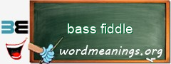 WordMeaning blackboard for bass fiddle